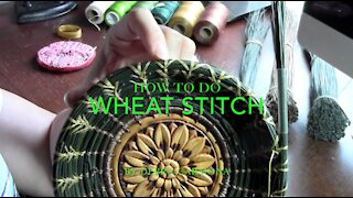 How to do a Wheat Stitch in Pine Needle Baskets