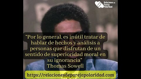 Thomas Sowell - No se puede hablar de hechos con personas que se crean superiores