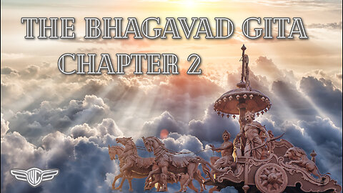 THE BHAGAVAD GITA - CHAPTER 2 - THE ESSENCE OF THE GITA