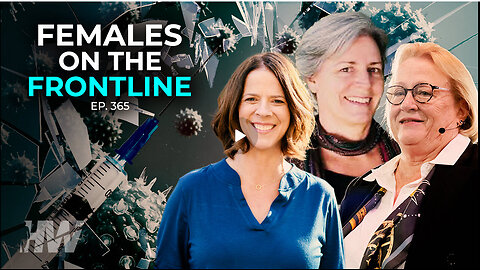 THE HIGHWIRE w/ Del Bigtree - Episode 365: FEMALES ON THE FRONTLINE