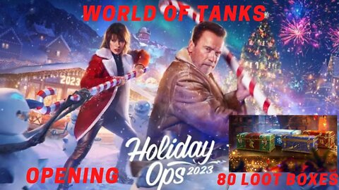 World of Tanks - Holiday OPS - Opening 80 loot boxes LET'S GO!