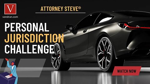 How to challenge Personal Jurisdiction by Attorney Steve®