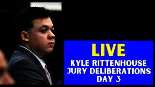 Kyle Rittenhouse Jury Deliberations Day 3