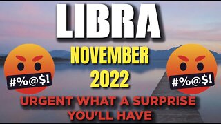 Libra ♎ 🆘 🤬URGENT WHAT A SURPRISE YOU'LL HAVE🆘 🤬 Today's Horoscope Libra ♎ November 2022 ♎ Libra