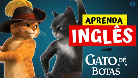 Aprenda INGLÊS com O GATO DE BOTAS