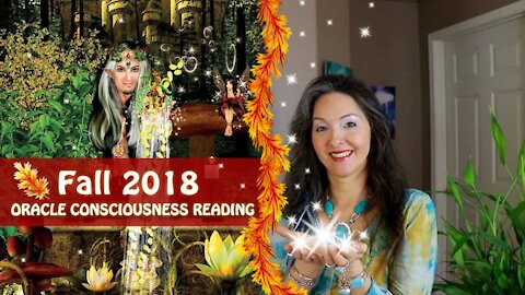 Fall 2018 Oracle Consciousness Reading By Lightstar