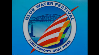 The Blue Water Festival and Port Huron Boat Week on July 22 and 23, 2021