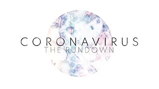 Coronavirus: The Rundown