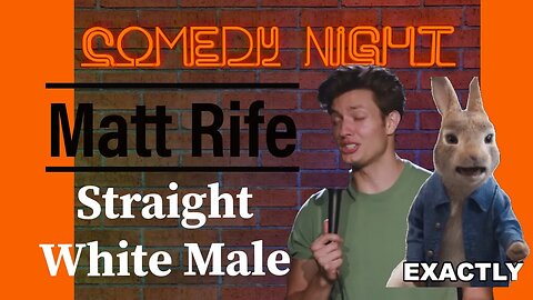 Matt Rife Discusses being a New, Straight, White Male! Funny and True!