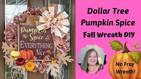 Pumpkin Spice Fall Wreath DIY ~ Dollar Tree Fall DIY ~ No fray Fall Wreath Tutorial ! Poof Method!