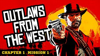 Red Dead Redemption 2 - Outlaws from the West