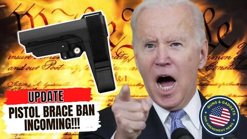UPDATE: Pistol Stabilizing Brace Ban Incoming!