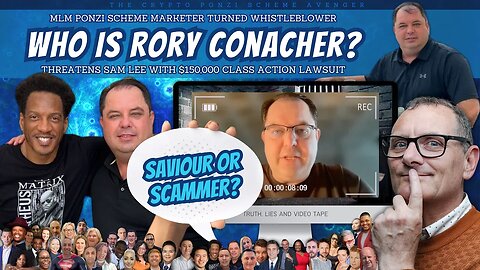 RORY CONACHER: Ponzi Scheme Marketer TURNED WHISTLEBLOWER Threatens CLASS ACTION LAWSUIT for SAM LEE