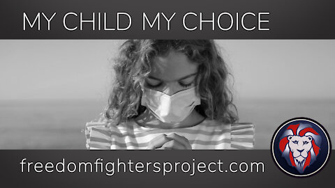 My Child, My Choice