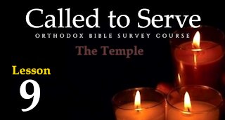 Called To Serve - Lesson 9 - About the Temple