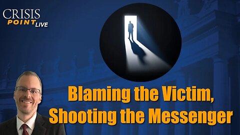 Blaming the Victim, Shooting the Messenger