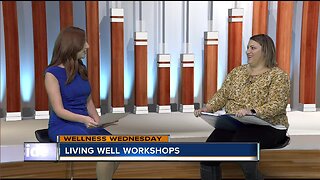 Wellness Wednesday: Living Well Workshops