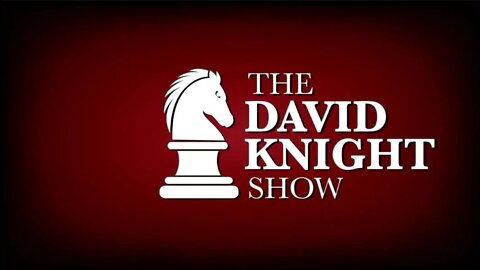 The David Knight Show 24Jan22 - Unabridged