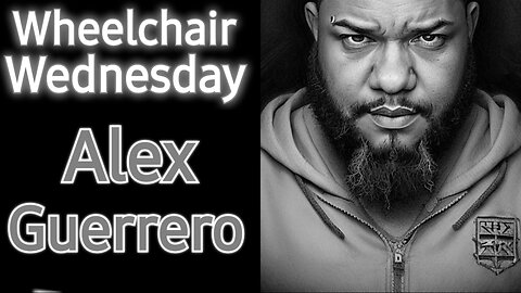 Wheelchair Wednesday with Alex Guerrero | T7 Paraplegic