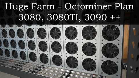 Huge Ethereum Farm - Octominer Planning 3080, 3080TI, 3090