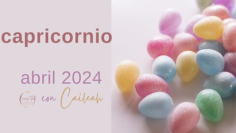 Capricornio ♑️: Predicciones Abril 2024.