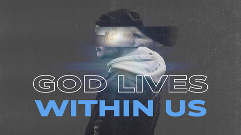 "God Lives Within Us" - 2 Corinthians Series #11