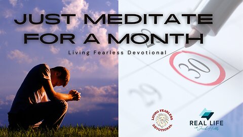 Just Meditate For A Month