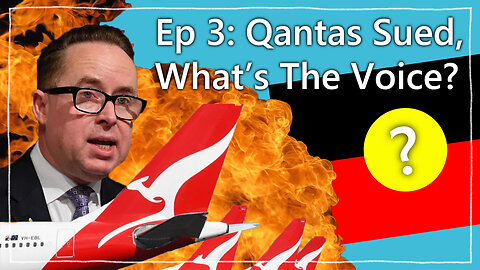 Episode 3 What's In The Voice Australia? Qantas Sold Tickets for Cancelled Flights & more