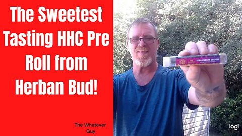 The Sweetest Tasting HHC Pre Roll from Herban Bud!