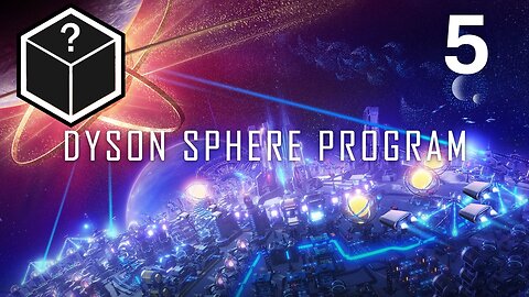 Let's Play Dyson Sphere Program - Drones Everywhere #5