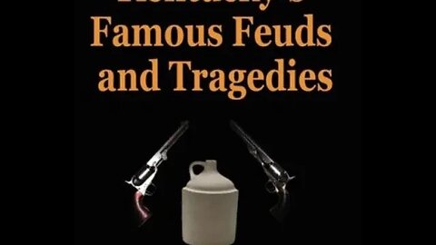 Kentucky's Famous Feuds and Tragedies by Charles G. Mutzenberg - Audiobook