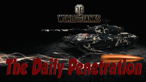 World of Tanks - The Daily Penetration EP 1