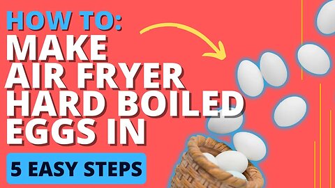 How to Make Air Fryer Hard Boiled Eggs in 5 EASY Steps