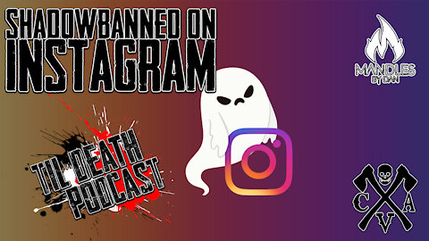 Shadowbanned on Instagram | Til Death Podcast | CLIP