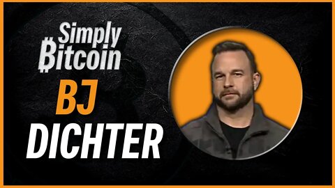 BJ Dichter | Will Bitcoin Liberate Canada? | Simply Bitcoin IRL