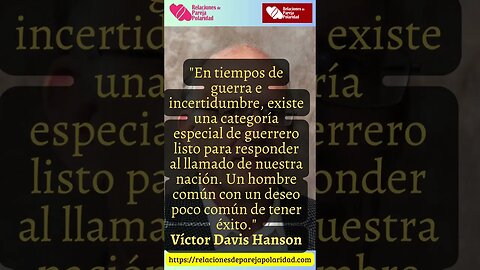 2. En tiempos de guerra e incertidumbre, existe una categoría especial - #VictorDavisHanson