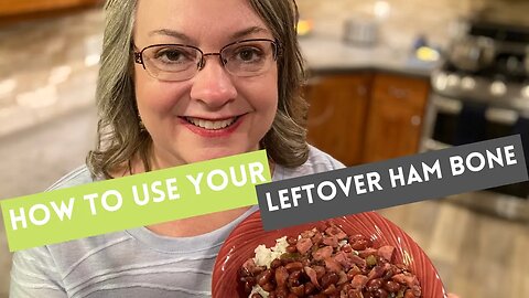 Leftover Ham Bone: The Best Way To Use It