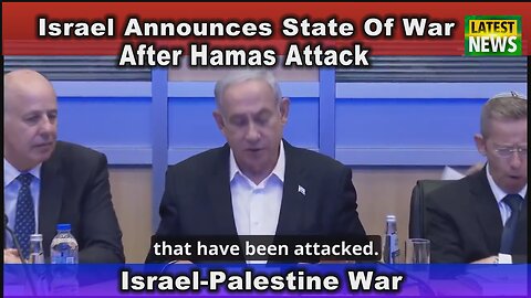 Israel Announces State Of War After Hamas Attack | Israeli PM Benjamin Netanyahu