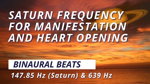 Saturn Binaural Beats Meditation for Manifestation and Heart Opening with 639 Hz