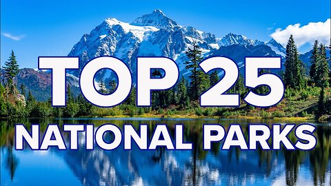 25 Best National Parks in the USA
