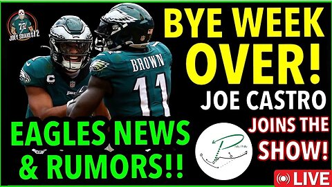 EAGLES NEWS AND RUMORS! BYE WEEK OVER! 2ND HALF OF SEASON STARTS NOW! KC IN SIGHT! @JoeCastro