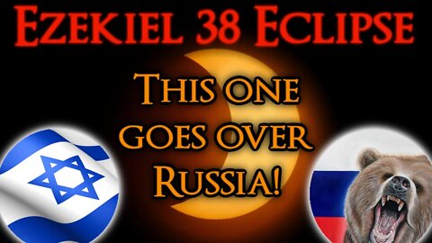 Feast of Tabernacles Update: The Ezekiel 38 Eclipse! Russia, Neptune & Feast Days