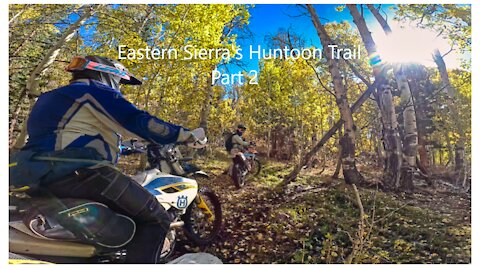 Eastern Sierra Huntoon Trail Part 2
