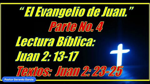 2023.10.18 - Estudio Biblico - Nuevo Testamento, Pte 4 Juan