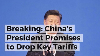 Breaking: China’s President Promises to Drop Key Tariffs