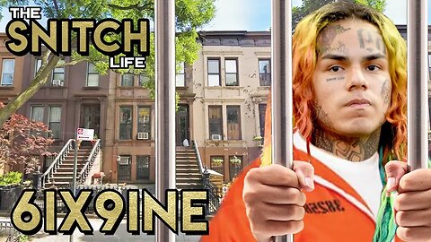 6ix9ine | The Snitch Life