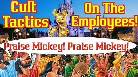 Disney EXPOSED! Whistleblower Describes Cult Like Work Environment! Requirements Tied To PAY!