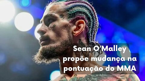 Sean O'Malley discute luta com Petr Yan e faz proposta para mudança na pontuação do MMA