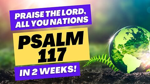 PSALM 117 | Shortest Psalm | Powerful Prayer | Praise the Lord