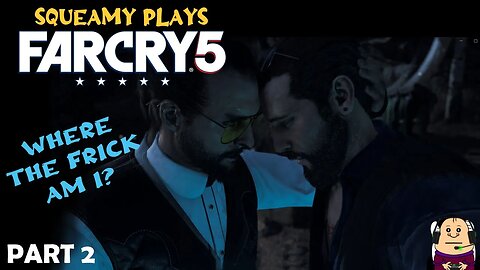 Experience the excitement: Squeamy plays Far Cry 5 - Part 2